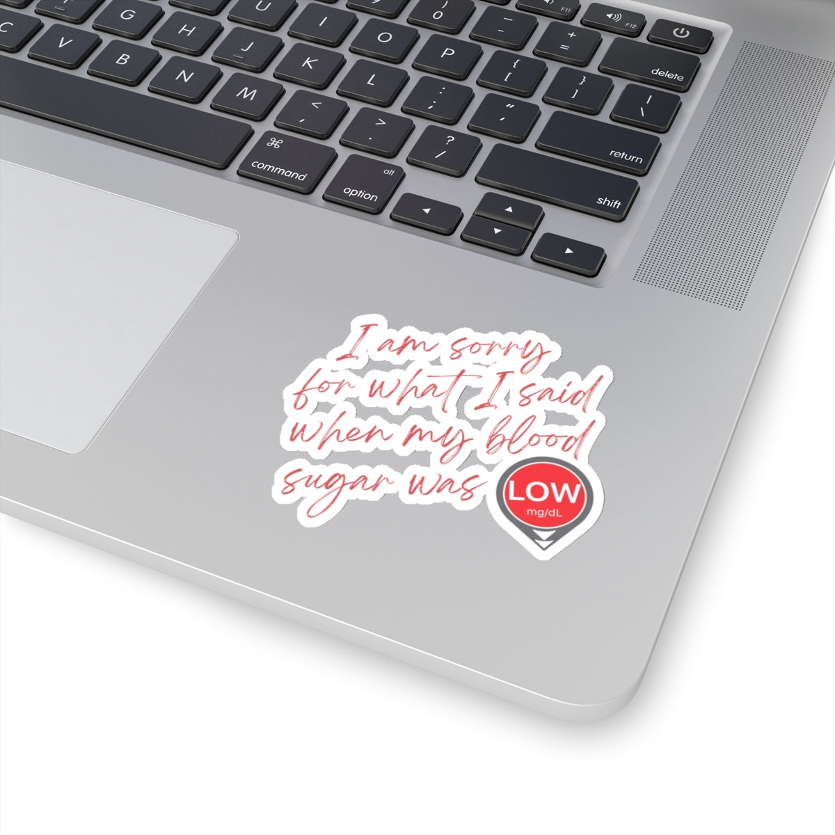 Sorry.  I Was Low Sticker