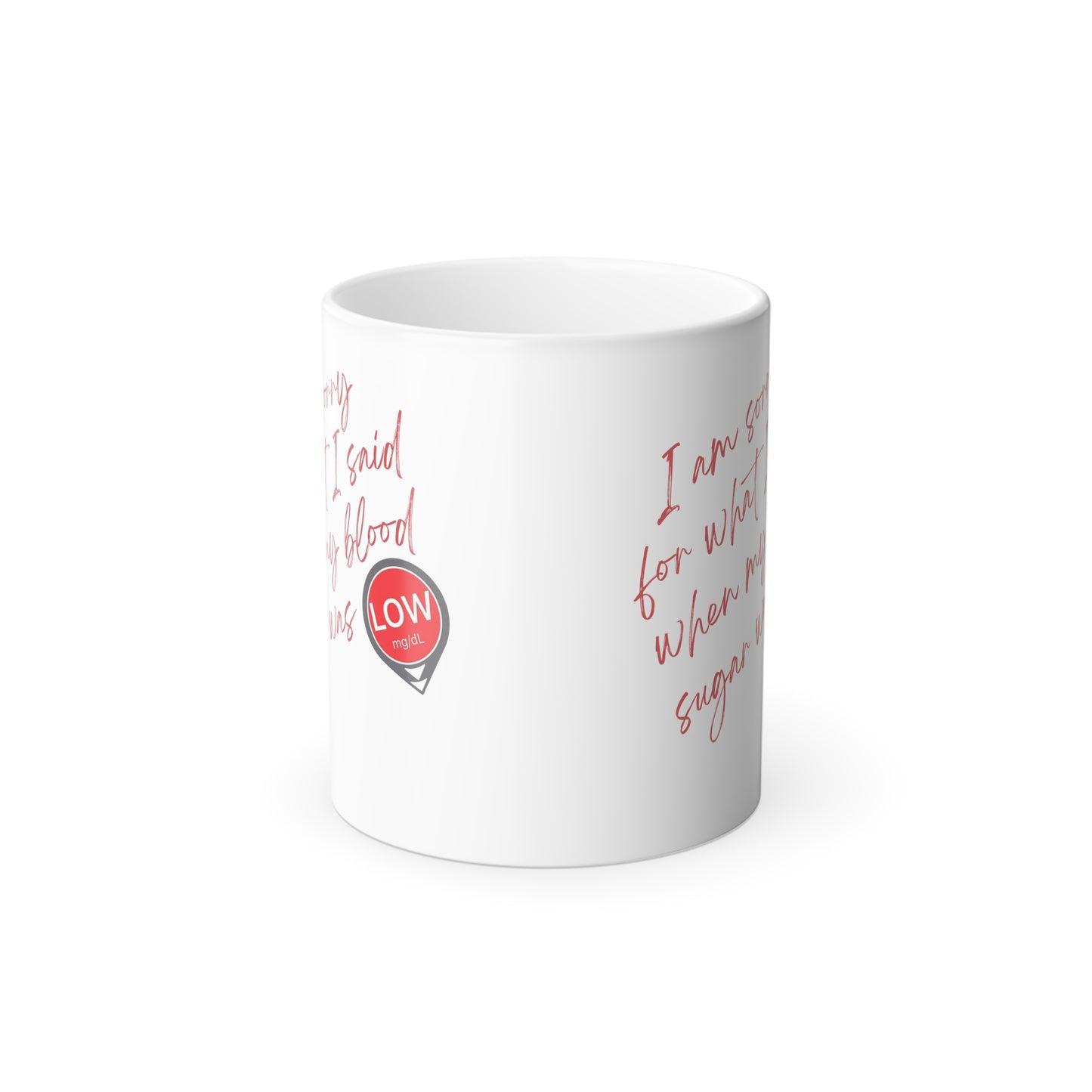 Sorry. I was Low. Color Morphing Mug, 11oz