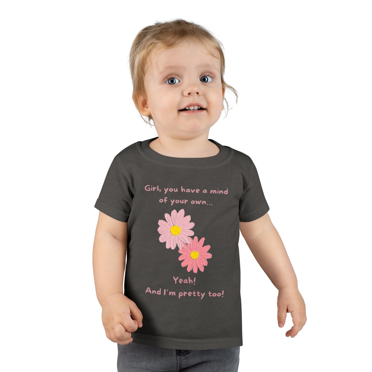 And I’m Pretty Too Toddler T-shirt