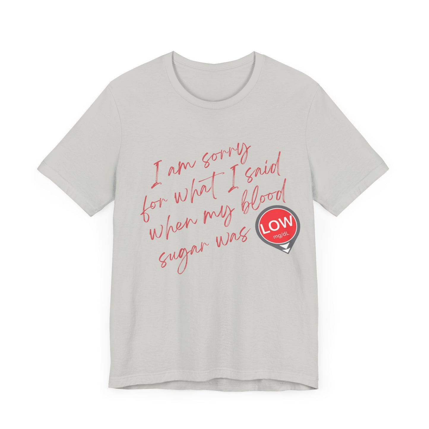 Sorry. I Was Low T-Shirt