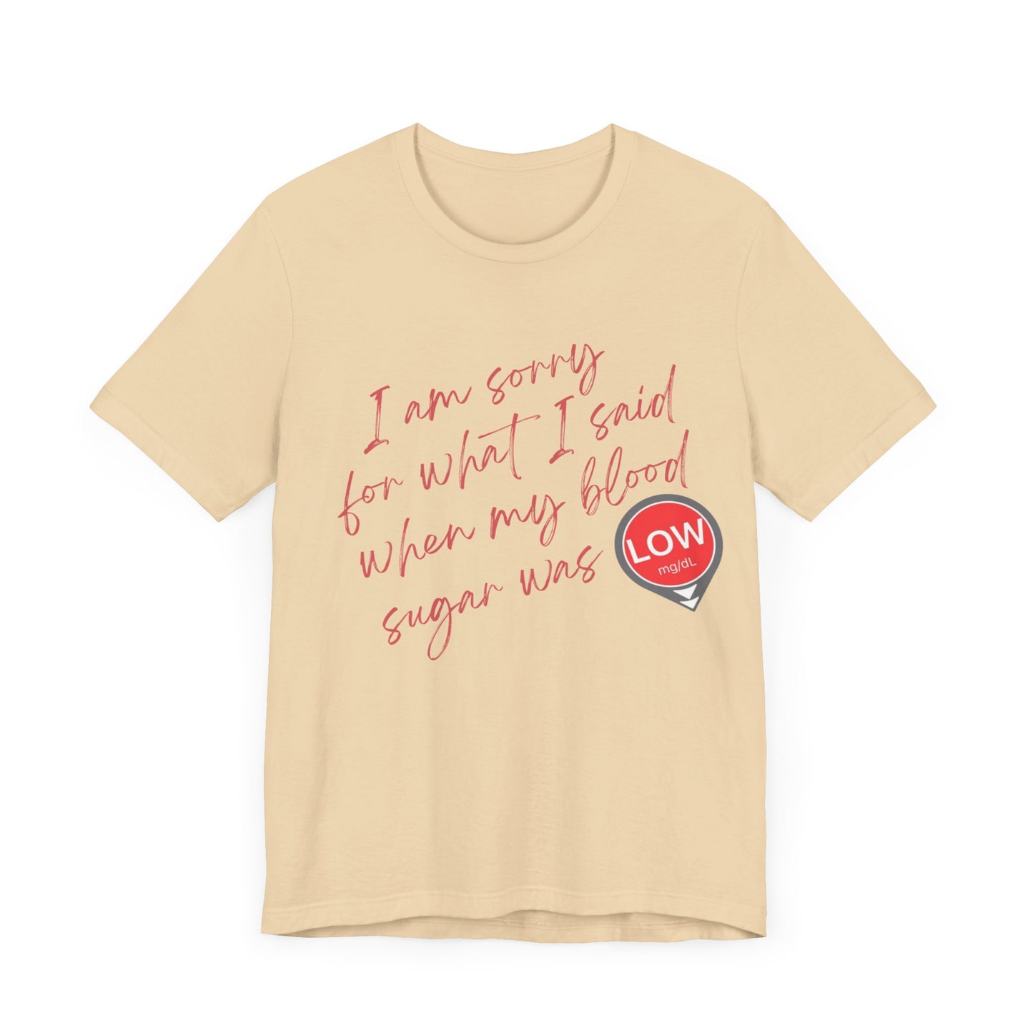 Sorry. I Was Low T-Shirt