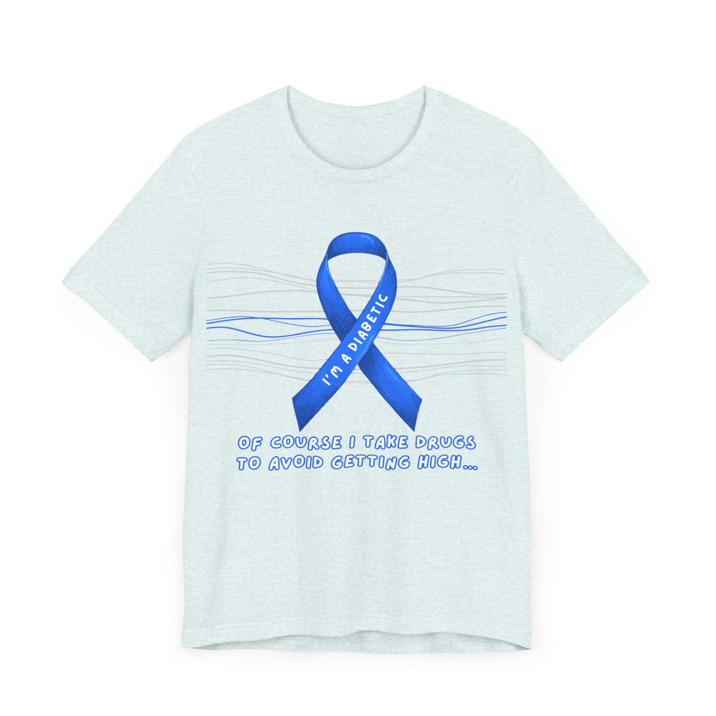 I’m a Diabetic. Of course I do drugs…