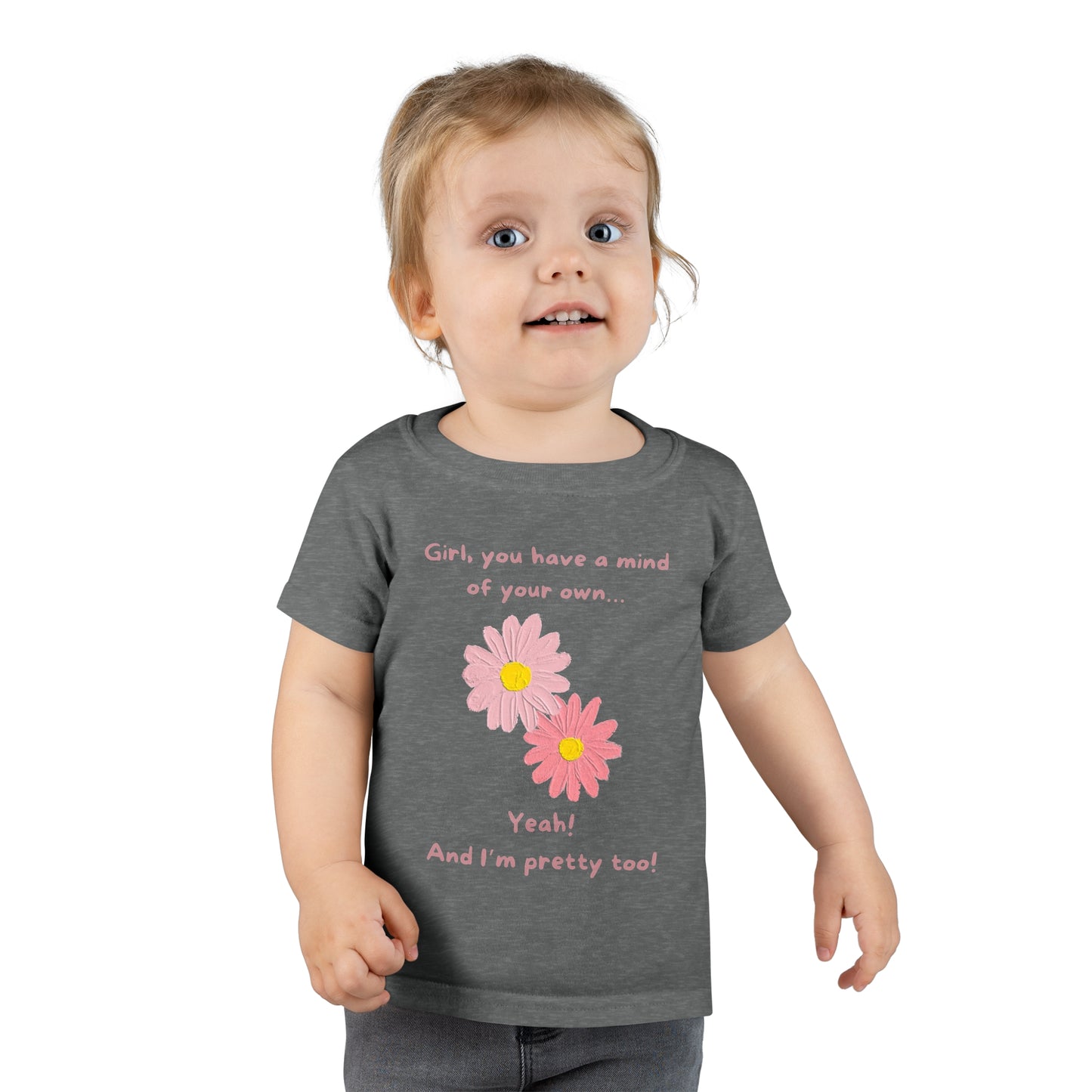 And I’m Pretty Too Toddler T-shirt