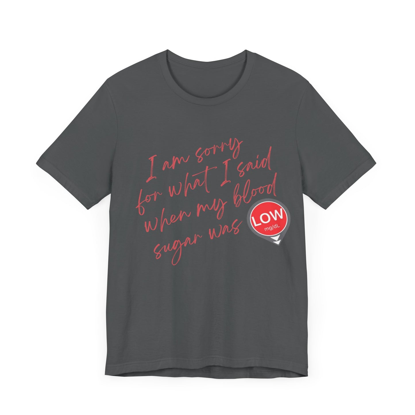 Sorry. I Was Low T-Shirt