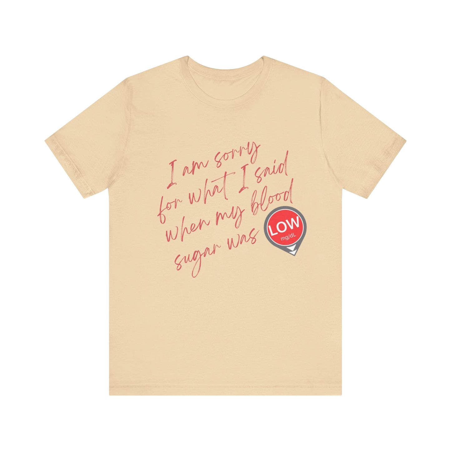 Sorry. I Was Low T-Shirt