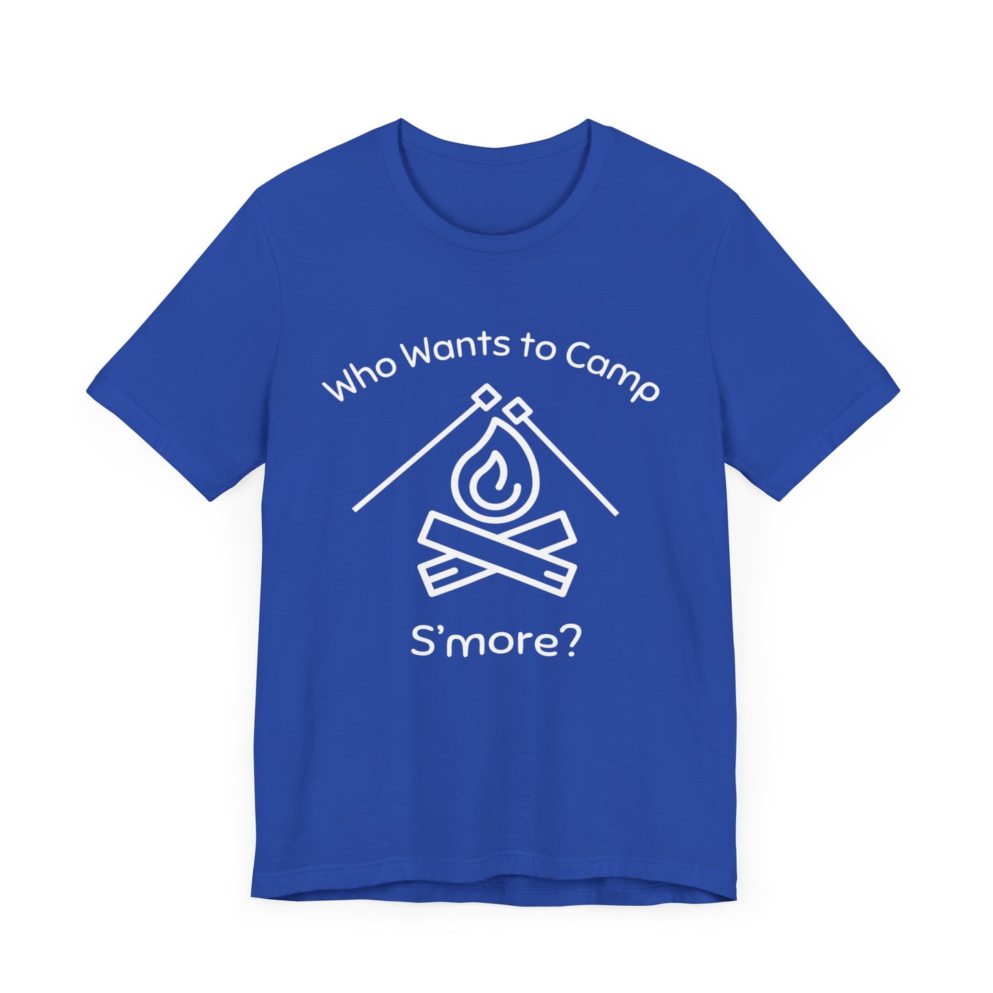 Who Wants to Camp S’more T-Shirt