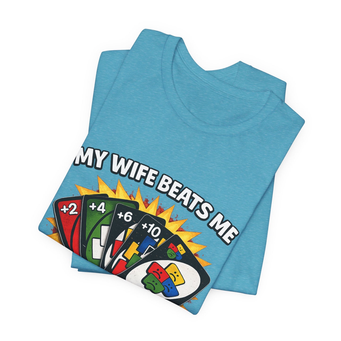 My Wife Beats Me T-Shirt