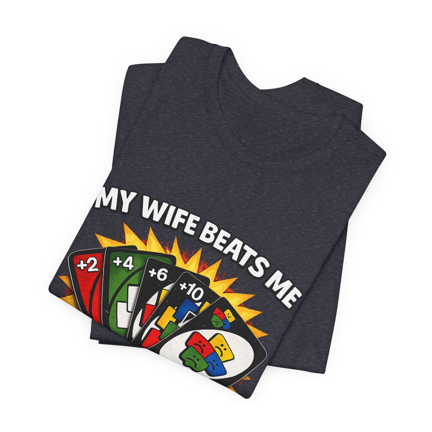 My Wife Beats Me T-Shirt