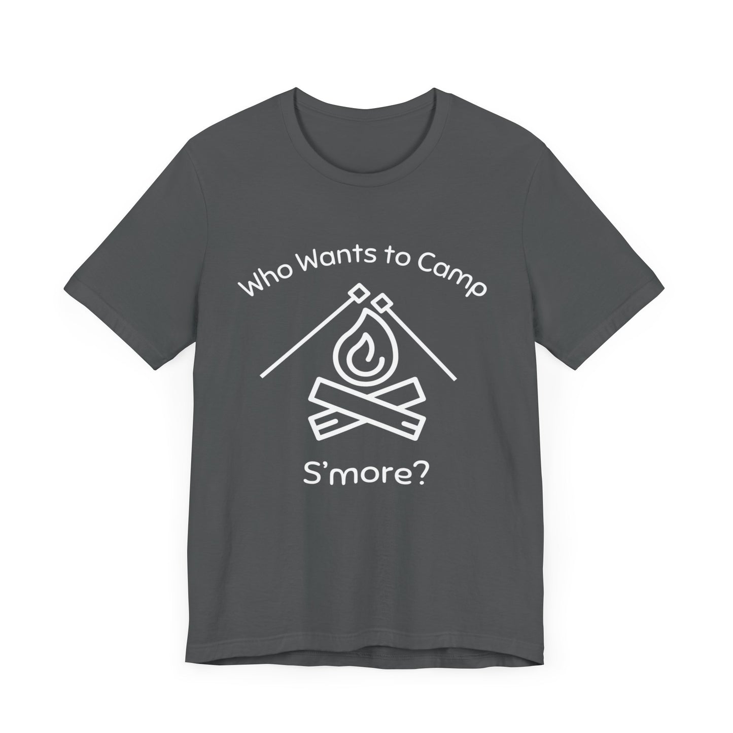 Who Wants to Camp S’more T-Shirt