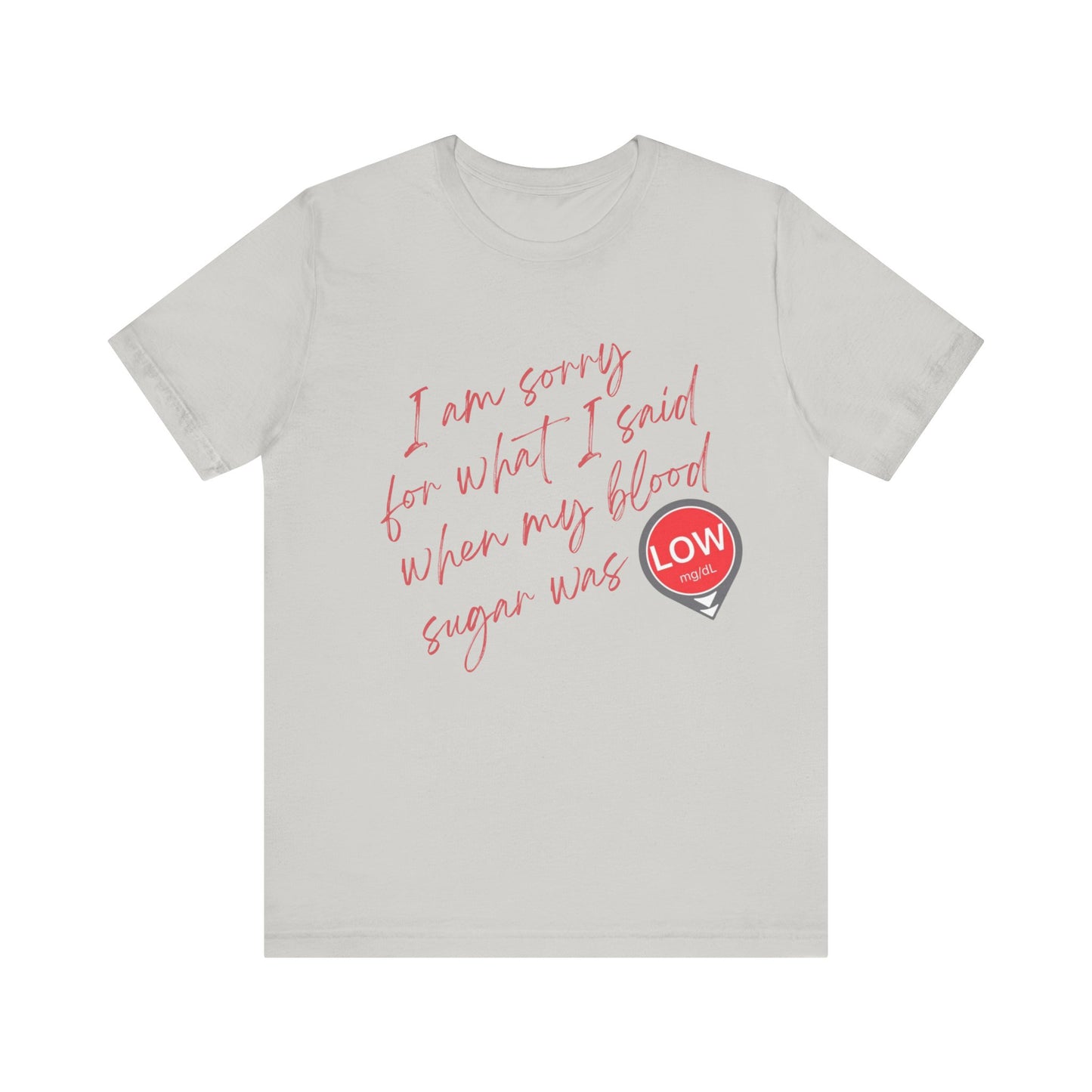 Sorry. I Was Low T-Shirt