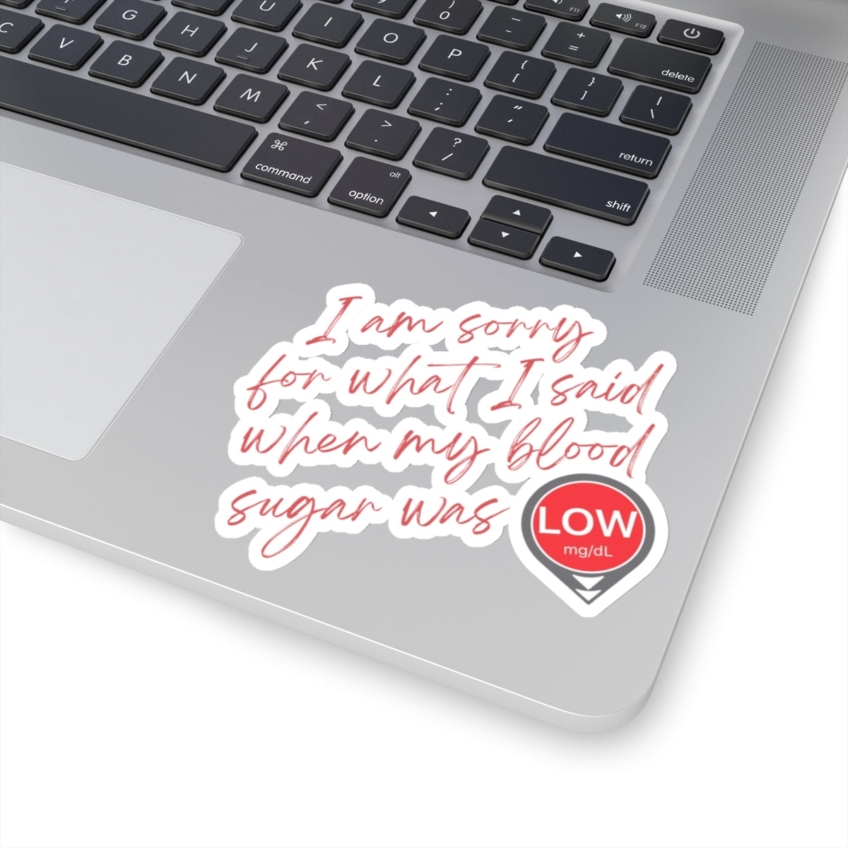 Sorry.  I Was Low Sticker