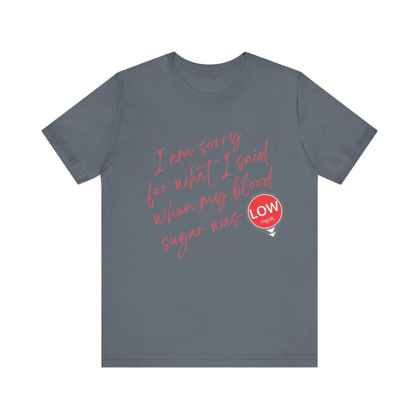 Sorry. I Was Low T-Shirt