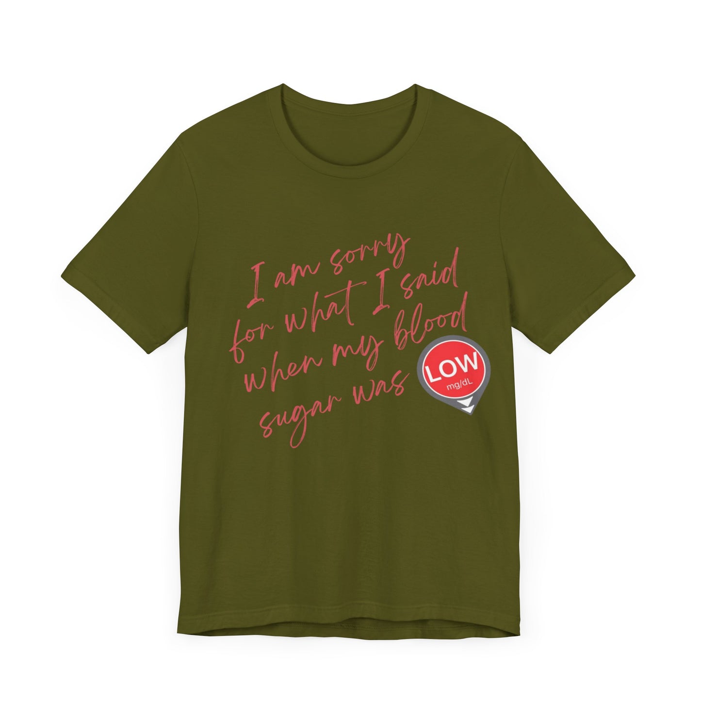 Sorry. I Was Low T-Shirt