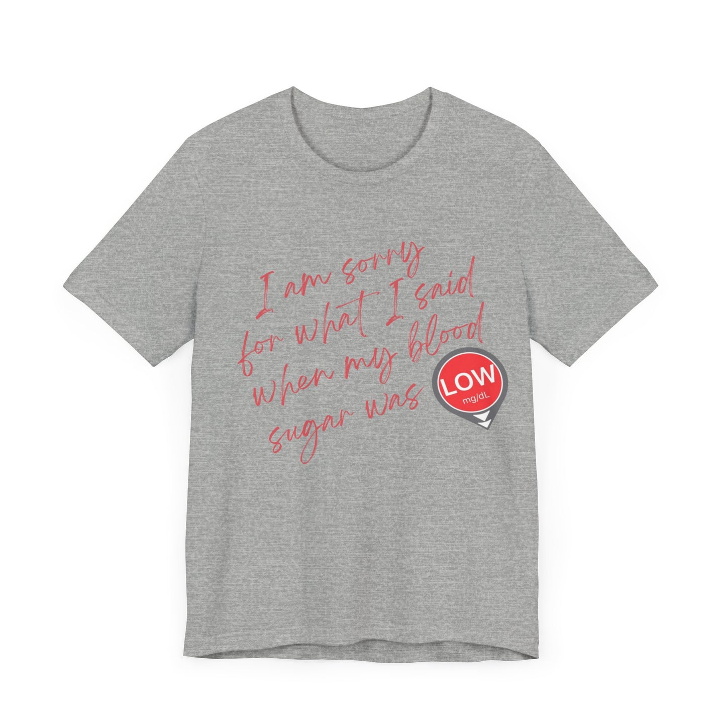 Sorry. I Was Low T-Shirt