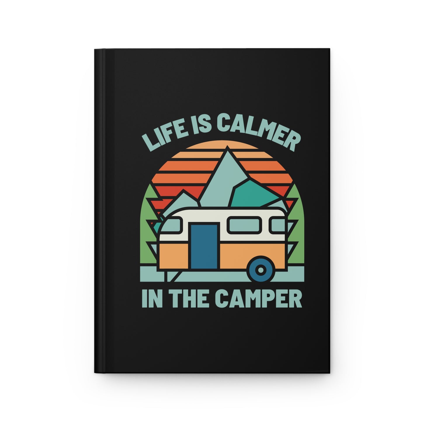 Calmer in the Camper Hardcover Journal