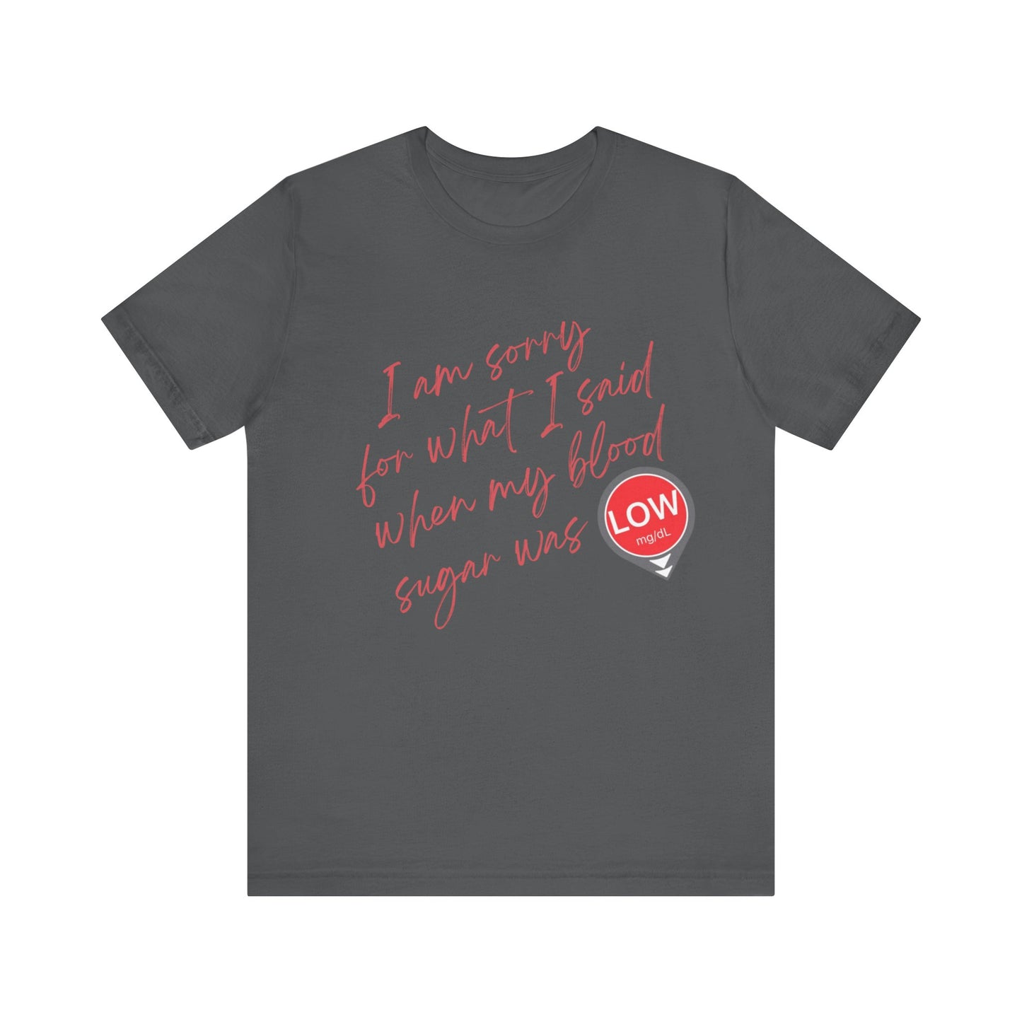 Sorry. I Was Low T-Shirt