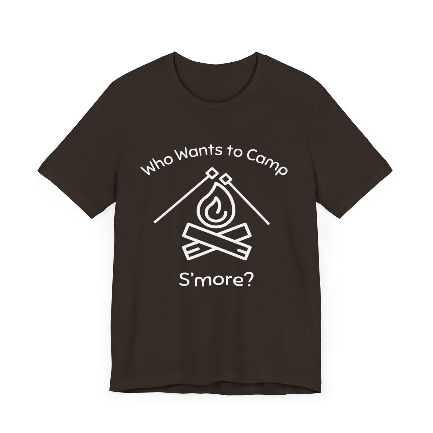 Who Wants to Camp S’more T-Shirt