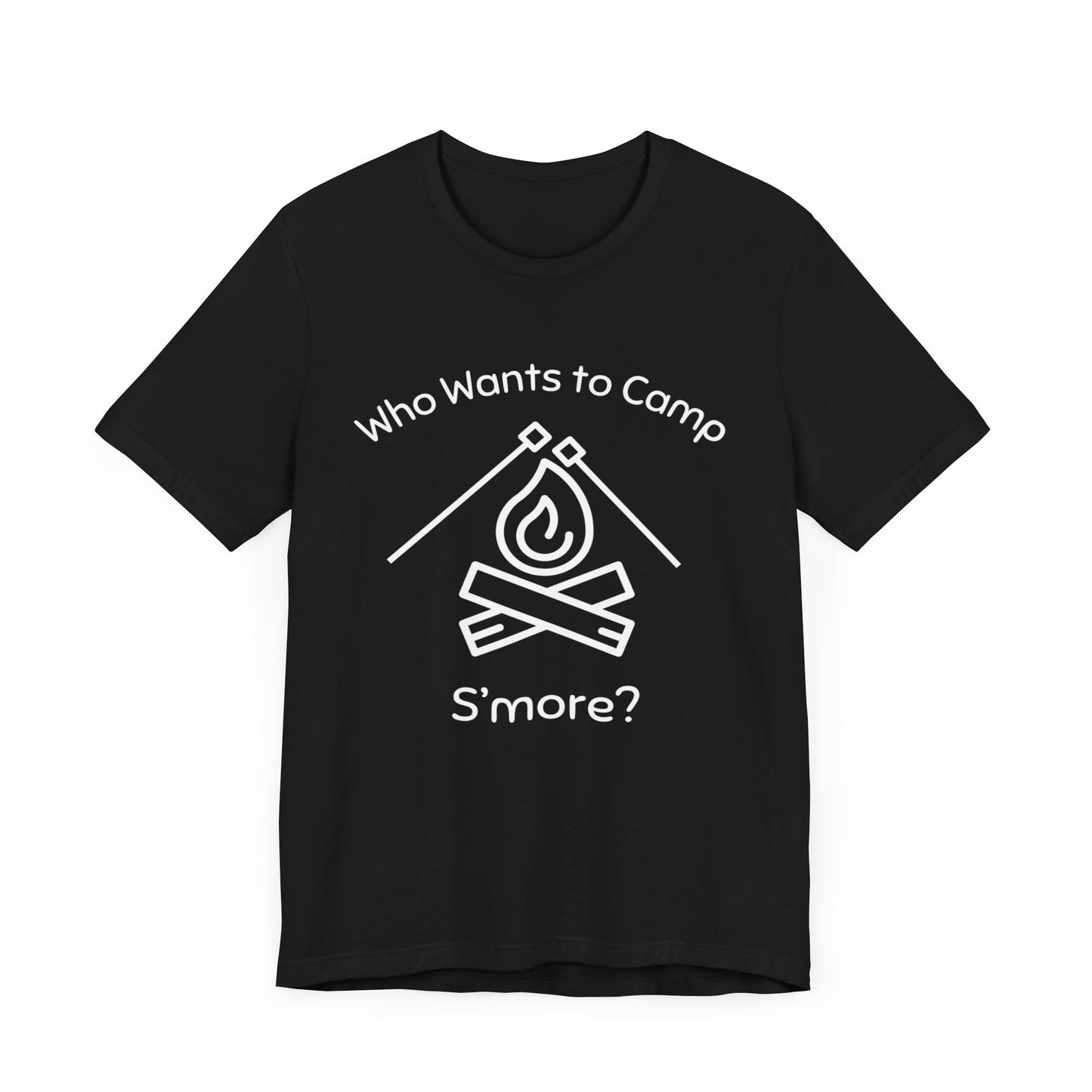Who Wants to Camp S’more T-Shirt